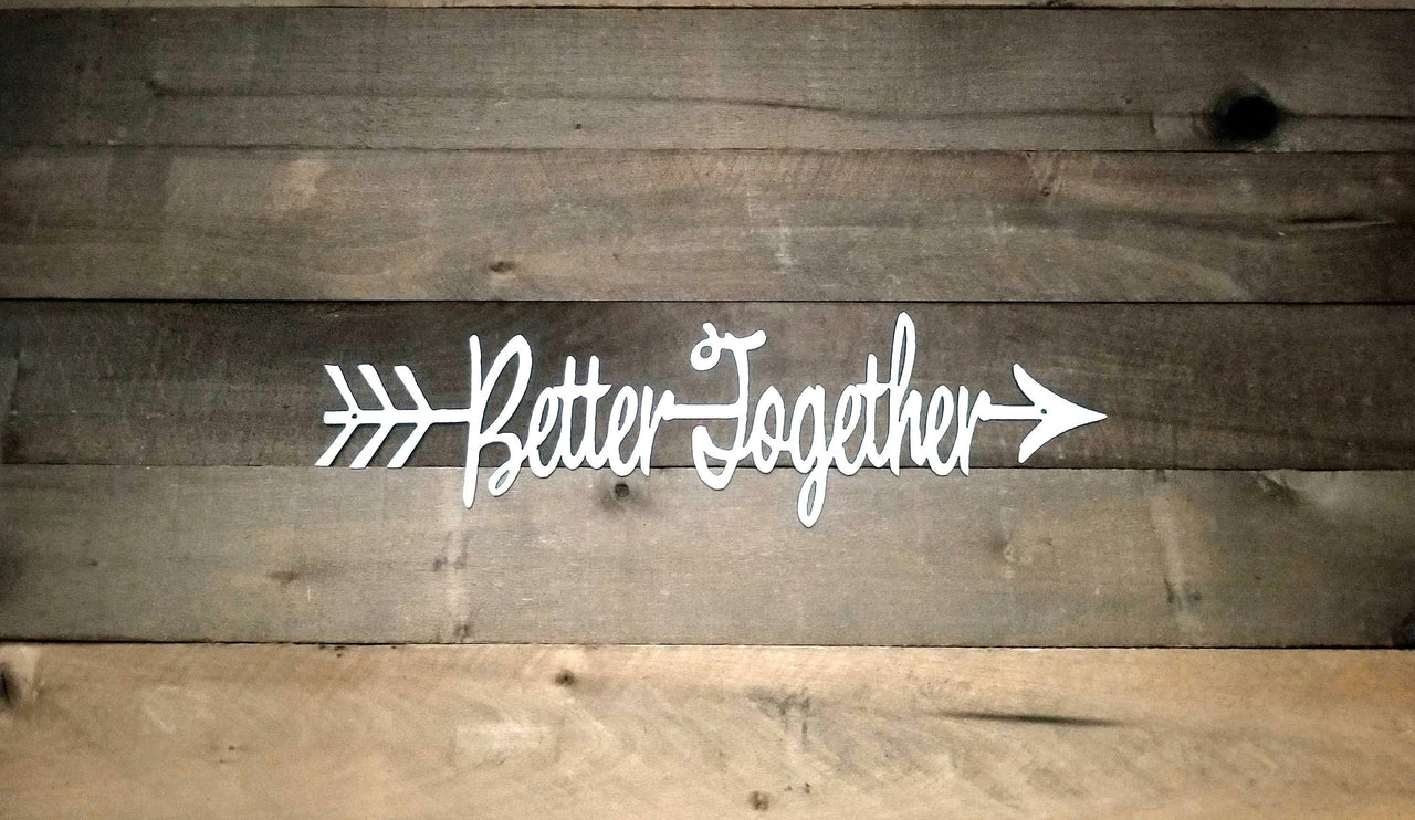 Better Together Sign with Arrow | Metal Wall Art | Master Bedroom Decor | Arrow Word Art | Anniversary Gift Idea | Couple Wedding Gift