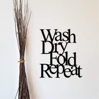 Thumbnail for Wash Dry Fold Repeat Sign | Laundry Room Sign | Metal Wall Art | Laundry Room Decor | Cutout with Saying | Word Art | Metal Words