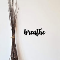 Thumbnail for Metal Breathe Word Art | Breathe Metal Sign | Inspirational Sayings | Breathe Cursive Sign | Yoga Art | Wall Decor | Metal Cutout