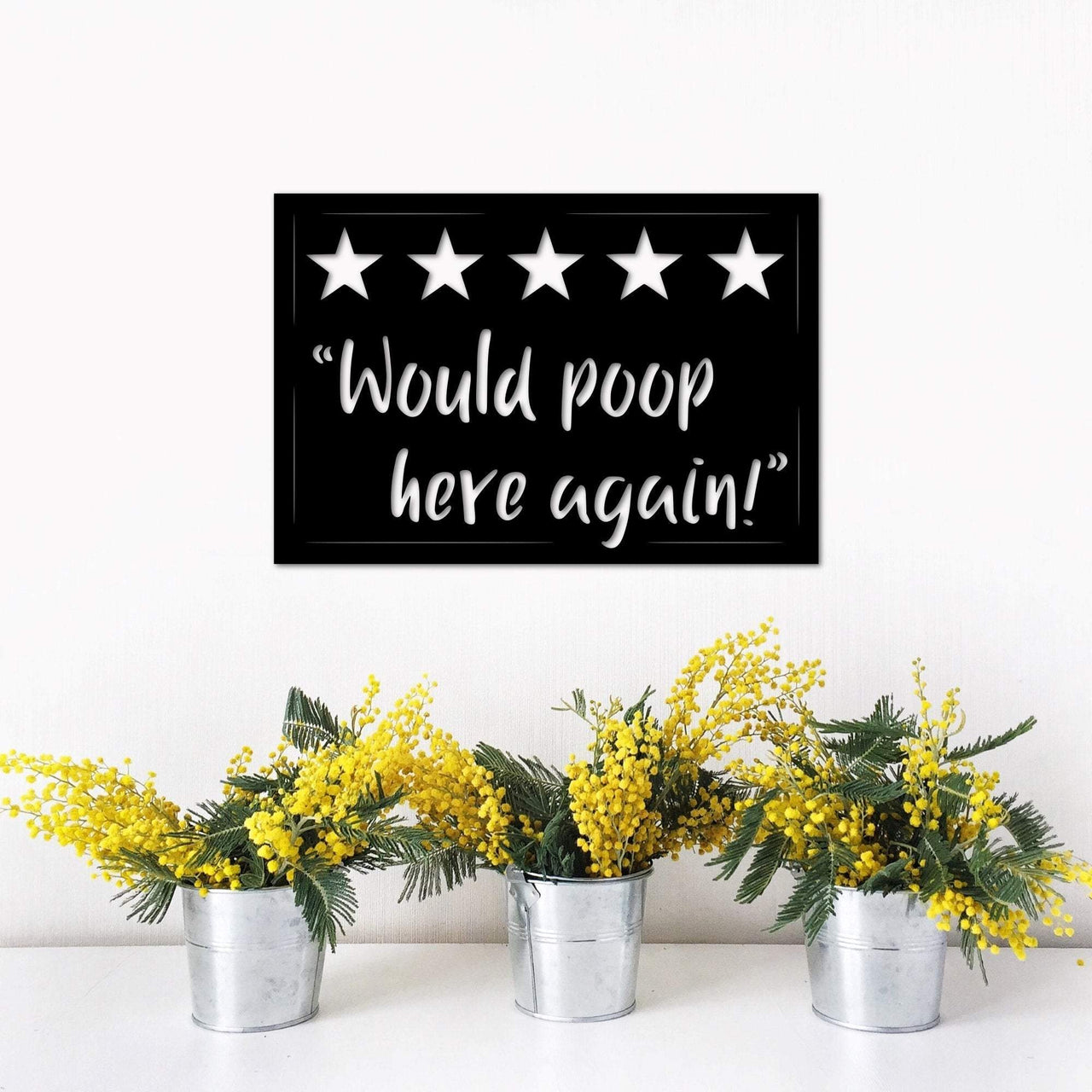 Would Poop Here Again Metal Bathroom Sign | Guest Bathroom Decor | Master Bathroom Decor | Funny Bathroom Signs | 5 Star Review Sign