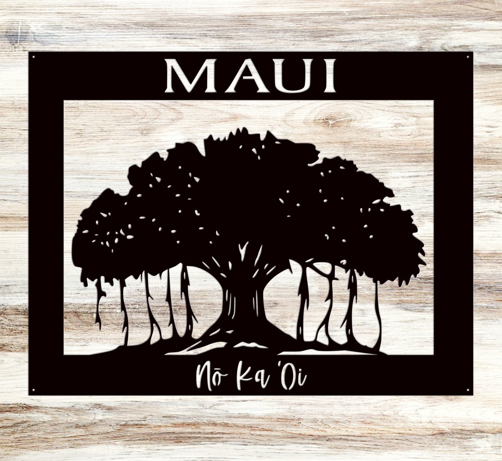 Maui No Ka Oi Sign with Banyan Tree - Simply Royal Design