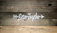 Thumbnail for Better Together Sign with Arrow | Metal Wall Art | Master Bedroom Decor | Arrow Word Art | Anniversary Gift Idea | Couple Wedding Gift