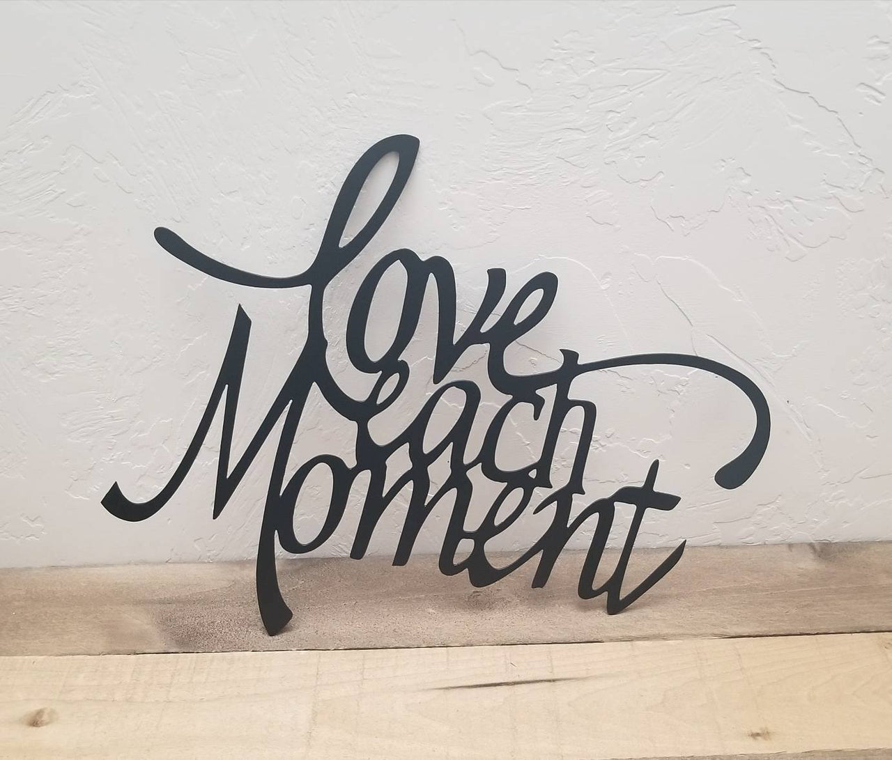 Love Each Moment Sign