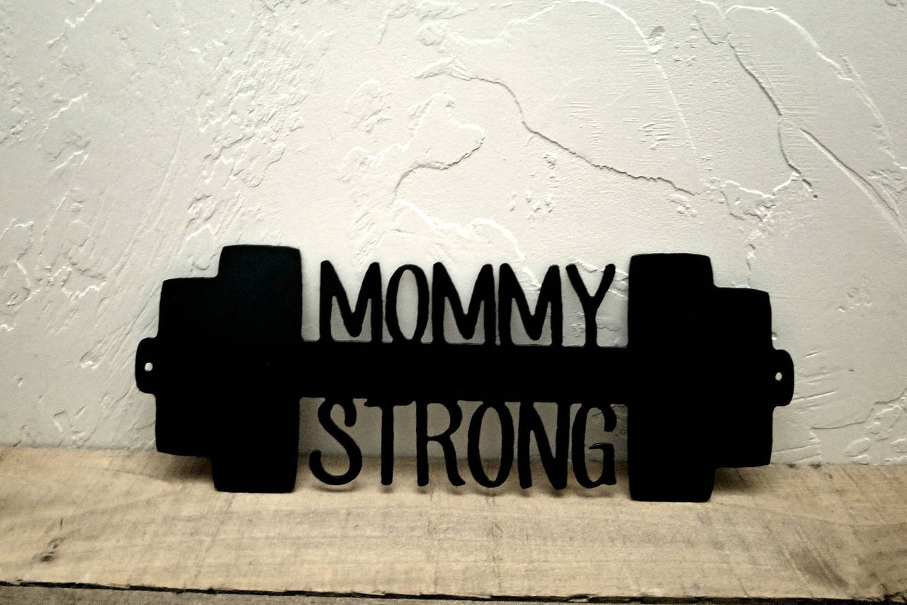 Home Gym Sign | Mommy Strong Weight Sign | Gift for Mom | Gym Wall Art | Inspirational Quote Metal Sign | Gift for Her | Gym Decor