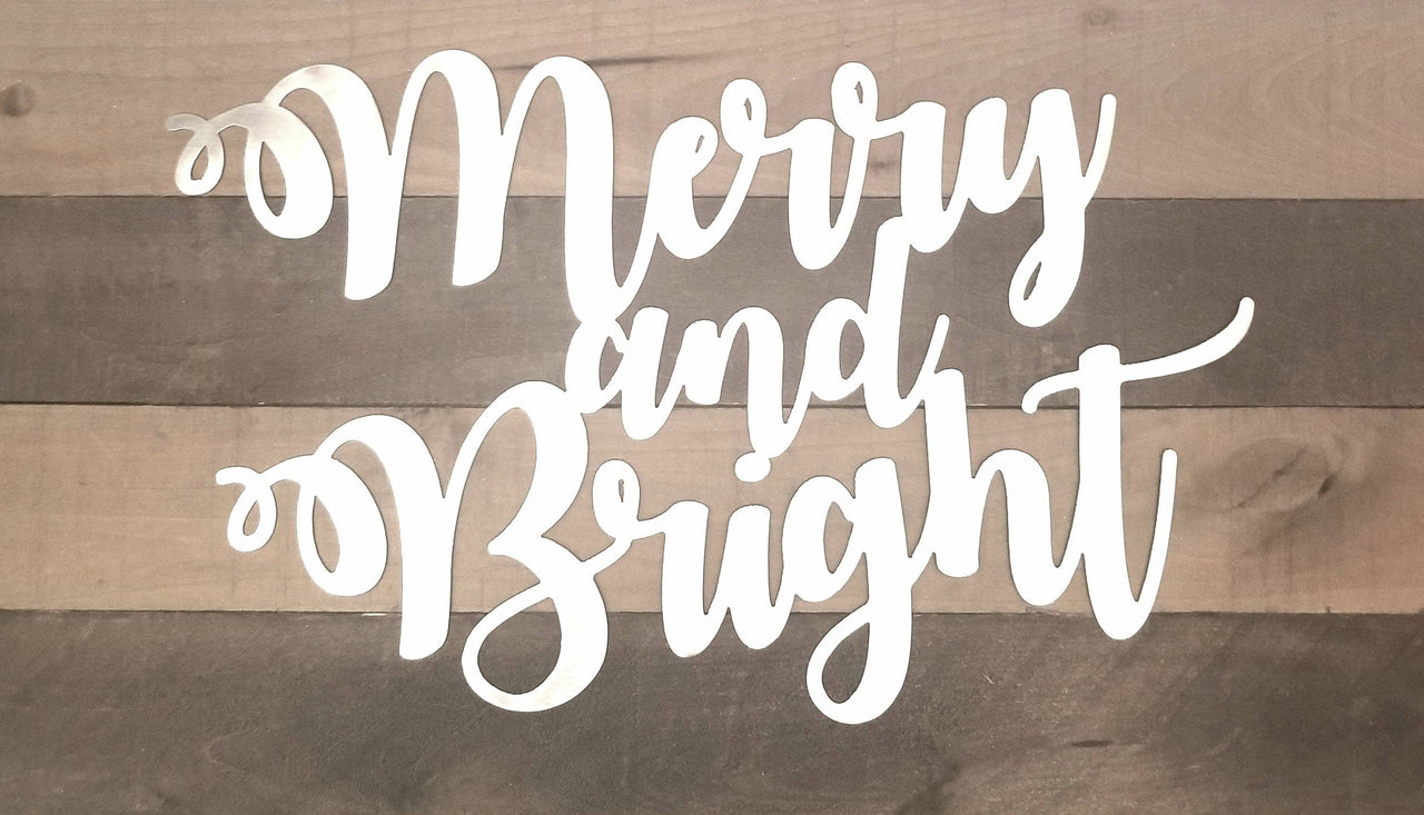 Merry and Bright Sign Metal Sign | Christmas Sign | Holiday Decor | Merry and Bright Christmas Decor | Holiday Sign | Script Rustic Word Art