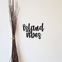 Thumbnail for Island Vibes Sign | Beach Decor | Metal Wall Art | Hawaiian Decor | Hawaii Art Sign | Island Time | Beach House Gift | Island Girl Decor