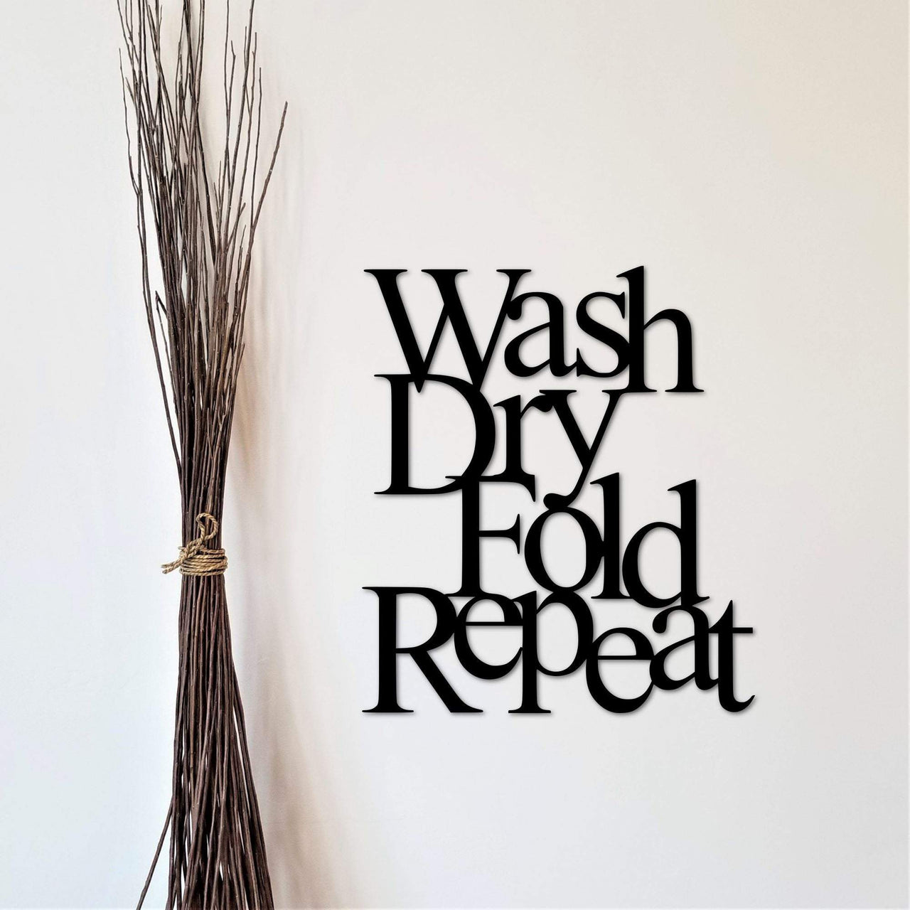 Wash Dry Fold Repeat Sign | Laundry Room Sign | Metal Wall Art | Laundry Room Decor | Cutout with Saying | Word Art | Metal Words