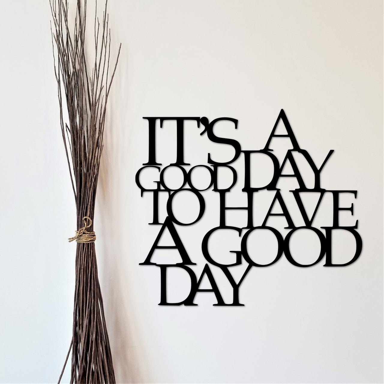 It&#39;s A Good Day To Have A Good Day Sign | Office Metal Wall Art | Cutouts with Sayings | Word Art | Living Room Decor | Gallery Wall Decor