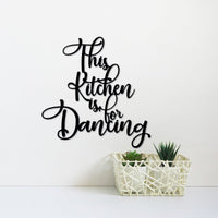 Thumbnail for This Kitchen is for Dancing Metal Sign | Kitchen Wall Decor | Kitchen Signs | Metal Letters | Sayings for the Wall | Kitchen Wall Quotes