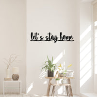 Thumbnail for Let's Stay Home Metal Sign - Home Decor | Let's Stay Home Sign | Wall Decor | Housewarming Gift | Steel Sign | Metal Words for the Wall