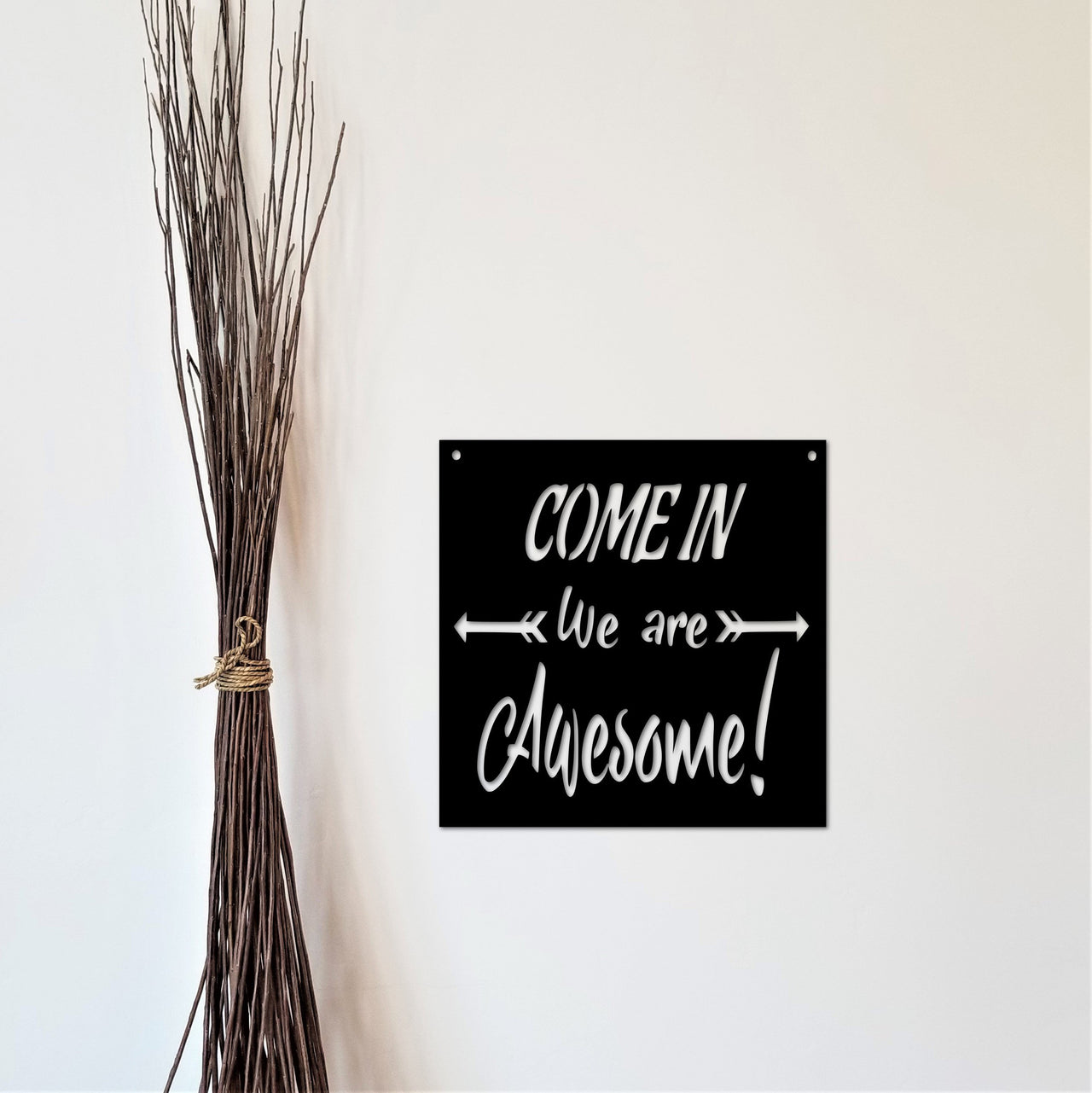 Come In We Are Awesome Sign | Metal Wall Art | Front Door Hanger | Entryway Sign | Funny Welcome Sign | Housewarming Gift | We Are Awesome