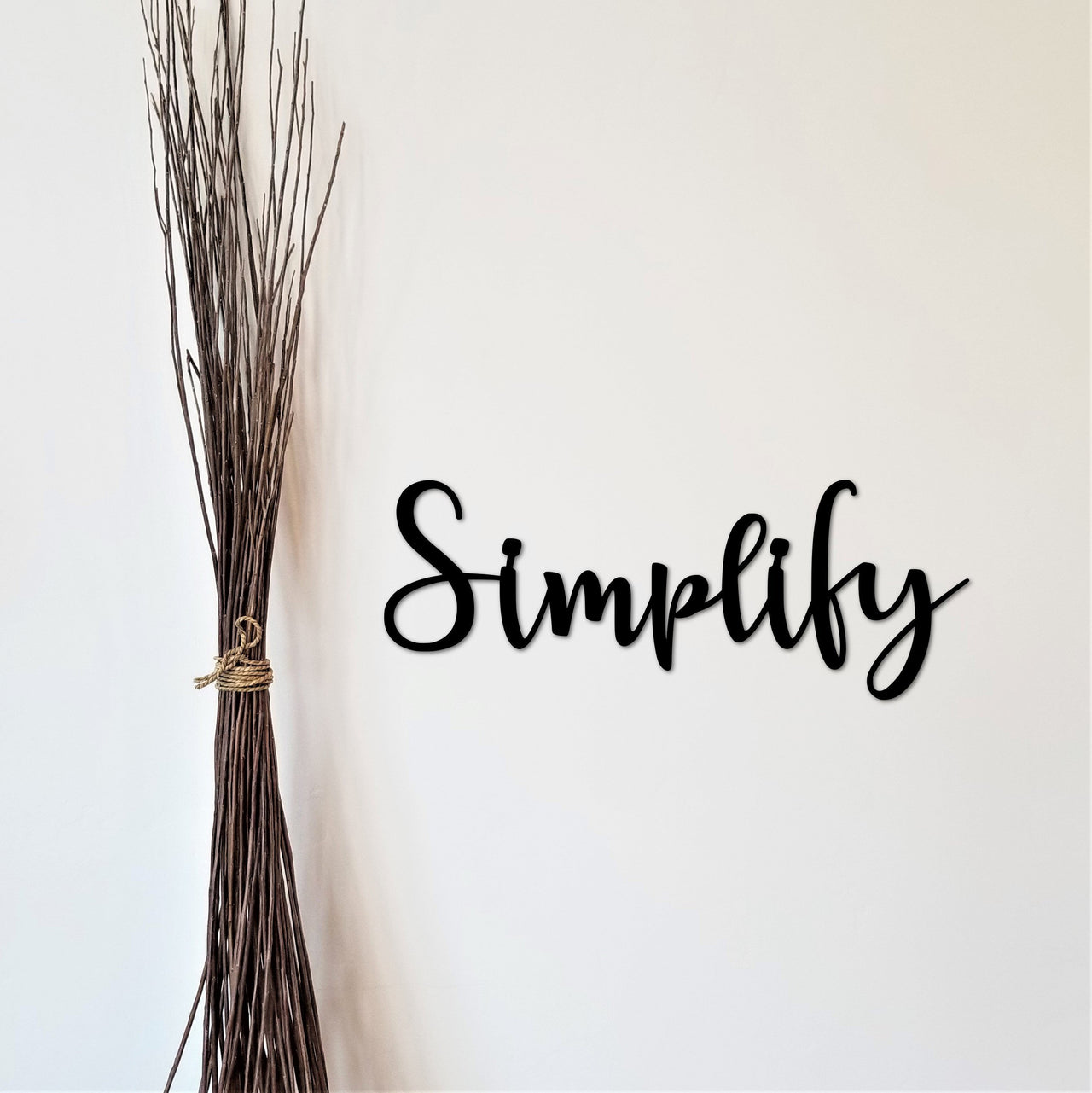 Simplify Wall Sign | Inspirational Decor | Metal Wall Art | Minimalist Quote Signs | Script Words for the Wall | Farmhouse Rustic Decor