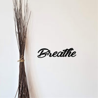 Thumbnail for Breathe Metal Sign | Breathe Word | Metal Wall Art | Inspirational Script Words for the Wall | Yoga, Meditation, Inspiration Decor
