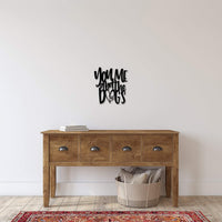 Thumbnail for You Me and the Dogs Sign | Metal Dog Sign for Home | Dog Lover's Gift | Dog Decor | Sign to put up with Leashes | Dog Family Sign