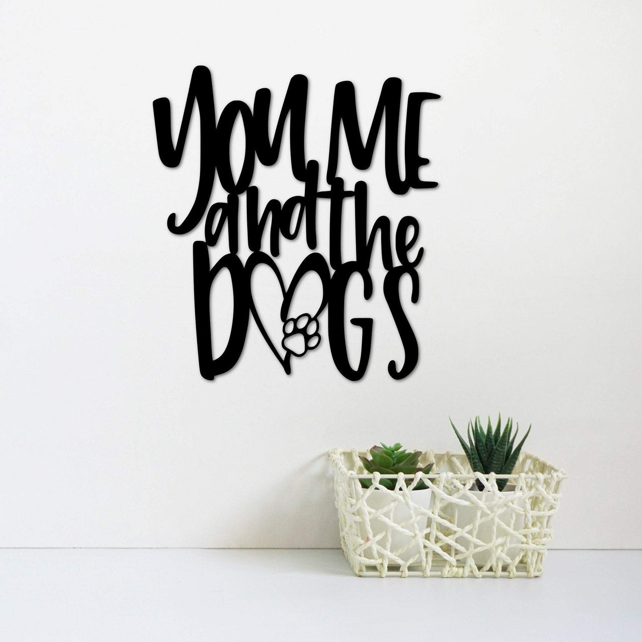 You Me and the Dogs Sign | Metal Dog Sign for Home | Dog Lover&#39;s Gift | Dog Decor | Sign to put up with Leashes | Dog Family Sign