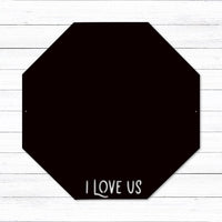 Thumbnail for Octagon Magnet Board | Metal I Love Us Sign