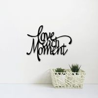 Thumbnail for Love Each Moment Sign