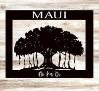 Thumbnail for Maui No Ka Oi Sign with Banyan Tree - Simply Royal Design