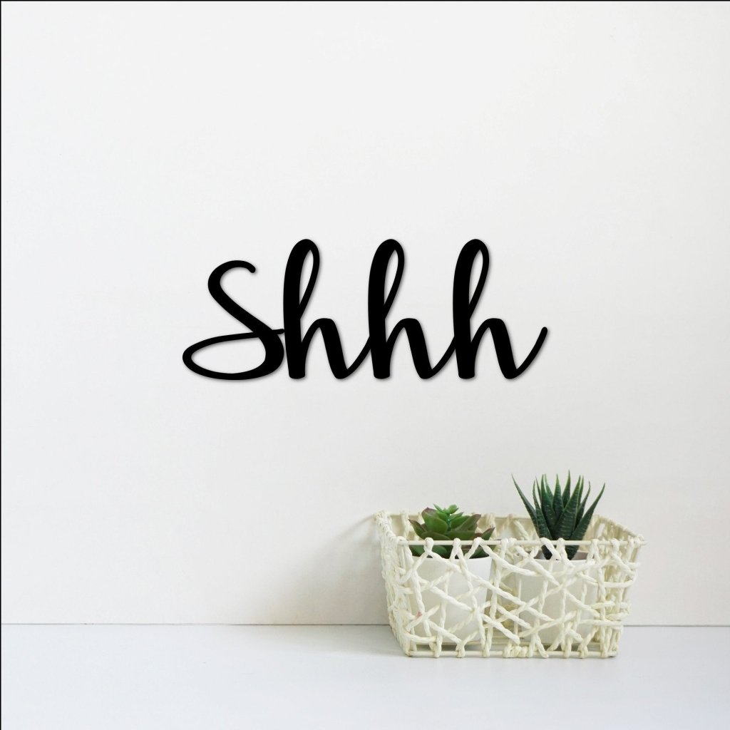 Shhh Sign | Word Art | Metal Wall Decor | Master Bedroom Decor | Nursery Room | Library Saying | Cursive Font Script | Words for the Wall - Simply Royal Design
